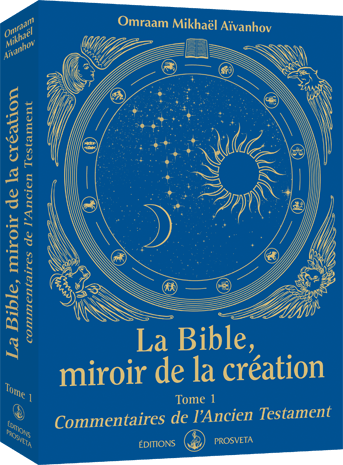 La Bible, miroir de la création - Tome 1