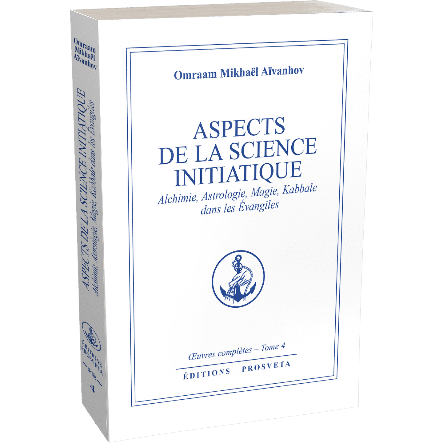Aspects de la Science initiatique - Alchimie, Astrologie, Magie, Kabba