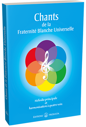 Chants de la Fraternité Blanche Universelle